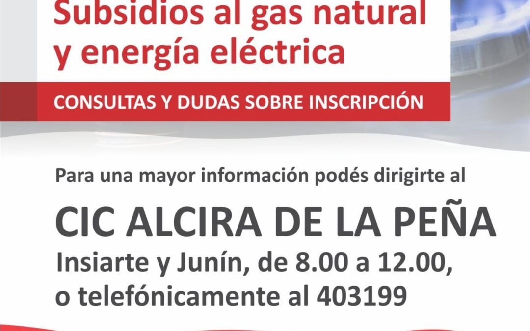 Subsidios al gas natural y energía eléctrica: consultas y dudas sobre inscripción