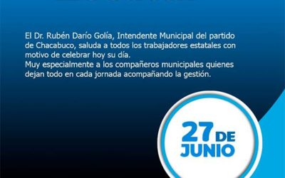 El Dr. Rubén Darío Golía, Intendente Municipal del partido de Chacabuco, saluda a todos los Trabajadores Estatales con motivo de celebrar hoy su día.