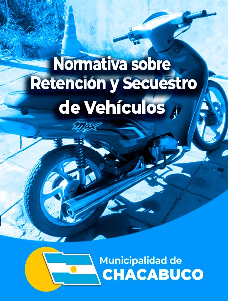 Normativa sobre Retención y Secuestro de Vehículos en Chacabuco